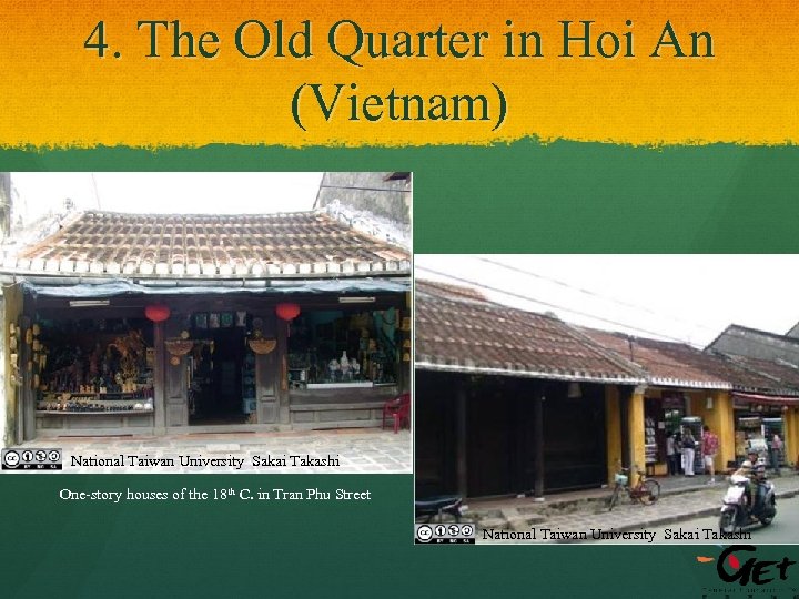 4. The Old Quarter in Hoi An (Vietnam) National Taiwan University Sakai Takashi One-story