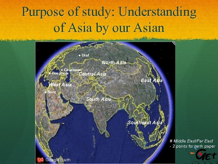 Purpose of study: Understanding of Asia by our Asian ● Ural North Asia ●