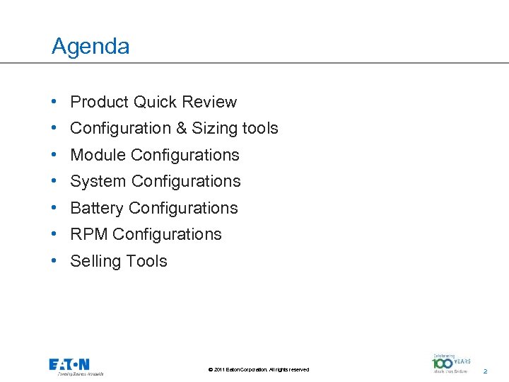 Agenda • Product Quick Review • Configuration & Sizing tools • Module Configurations •