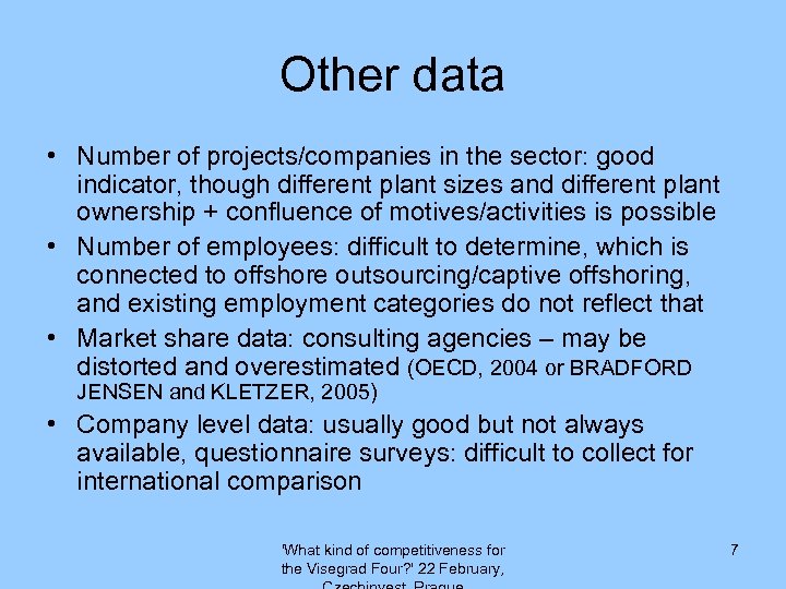 Other data • Number of projects/companies in the sector: good indicator, though different plant