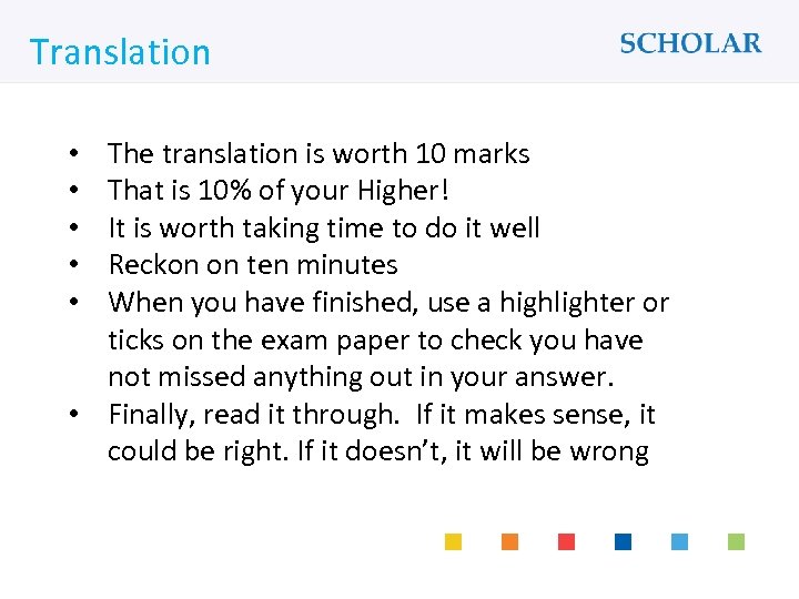 What would you like to learn? Translation The translation is worth 10 marks That