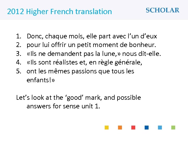 What would you like to learn? 2012 Higher French translation 1. 2. 3. 4.