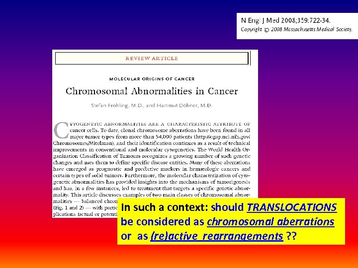 In such a context: should TRANSLOCATIONS be considered as chromosomal aberrations or as (re)active