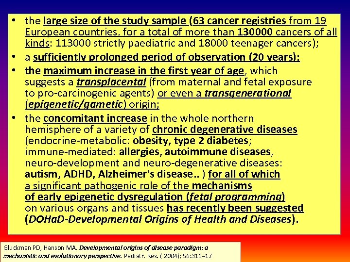 • the large size of the study sample (63 cancer registries from 19
