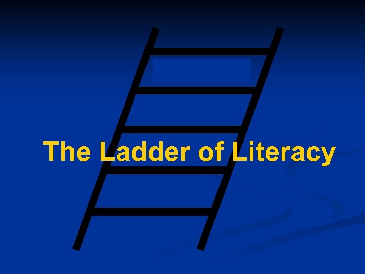 The Ladder of Literacy 