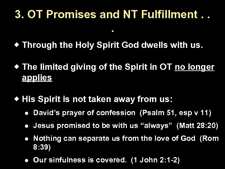 3. OT Promises and NT Fulfillment. . . Through the Holy Spirit God dwells