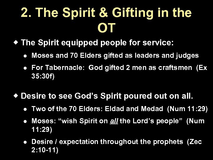2. The Spirit & Gifting in the OT The Spirit equipped people for service: