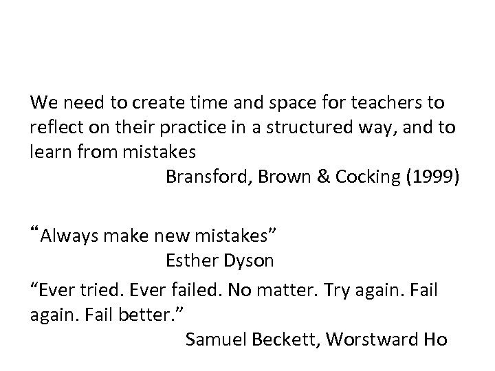 We need to create time and space for teachers to reflect on their practice