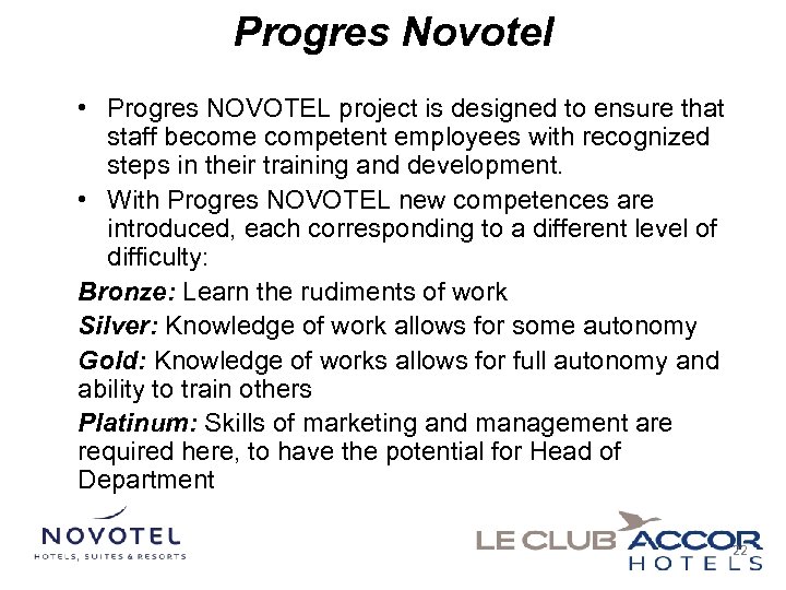 Progres Novotel • Progres ΝΟVOTEL project is designed to ensure that staff become competent