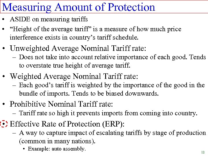 Measuring Amount of Protection • ASIDE on measuring tariffs • “Height of the average