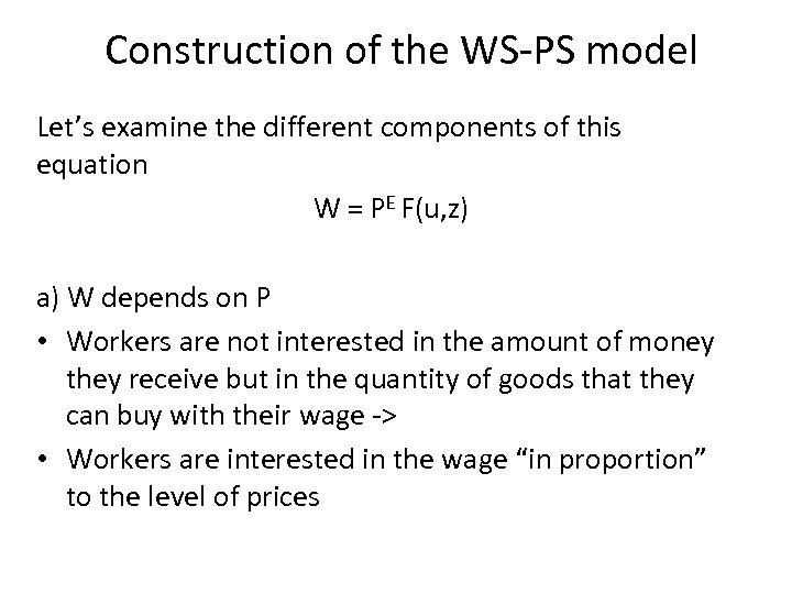 Construction of the WS-PS model Let’s examine the different components of this equation W