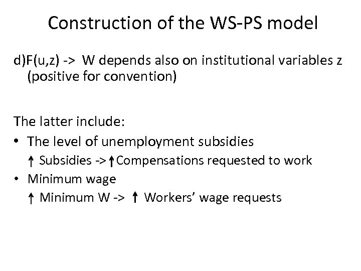 Construction of the WS-PS model d)F(u, z) -> W depends also on institutional variables
