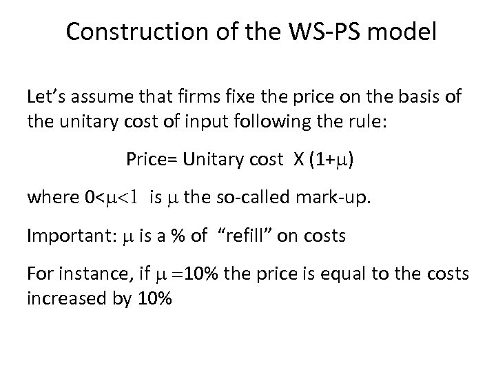 Construction of the WS-PS model Let’s assume that firms fixe the price on the