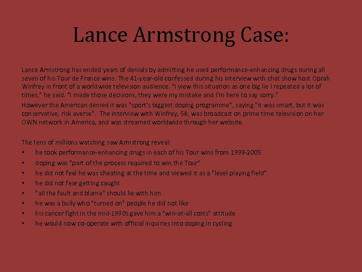 Lance Armstrong Case: Lance Armstrong has ended years of denials by admitting he used