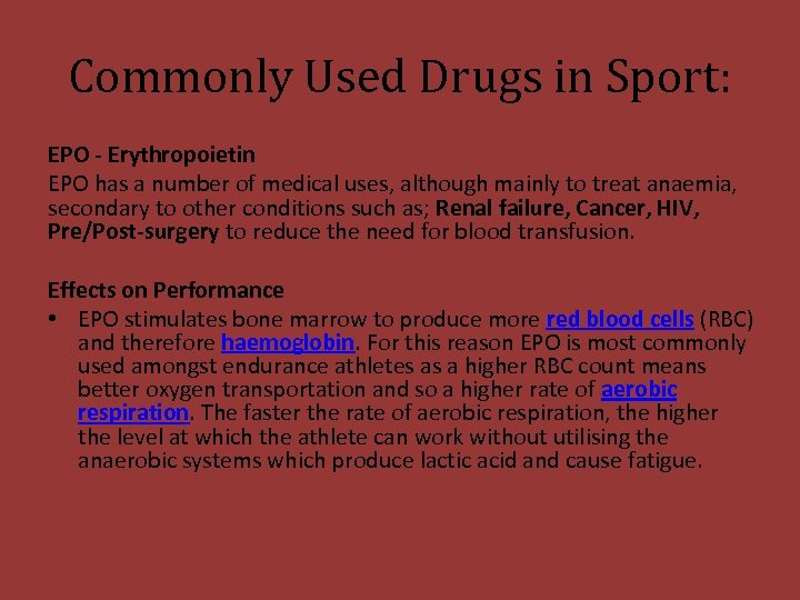 Commonly Used Drugs in Sport: EPO - Erythropoietin EPO has a number of medical