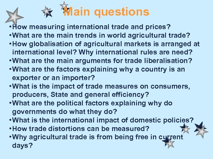 Main questions • How measuring international trade and prices? • What are the main
