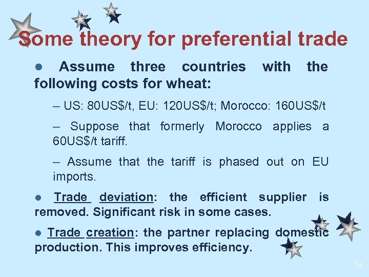 Some theory for preferential trade Assume three countries following costs for wheat: l with