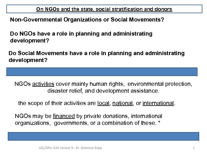 On NGOs and the state, social stratification and donors Non-Governmental Organizations or Social Movements?