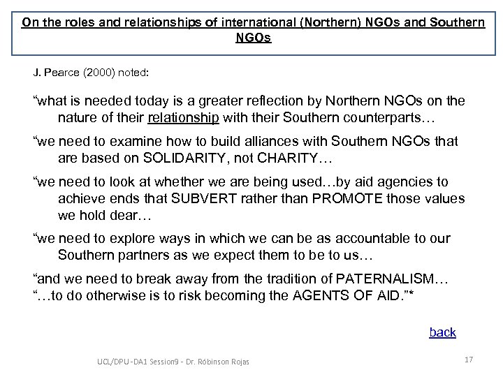 On the roles and relationships of international (Northern) NGOs and Southern NGOs J. Pearce