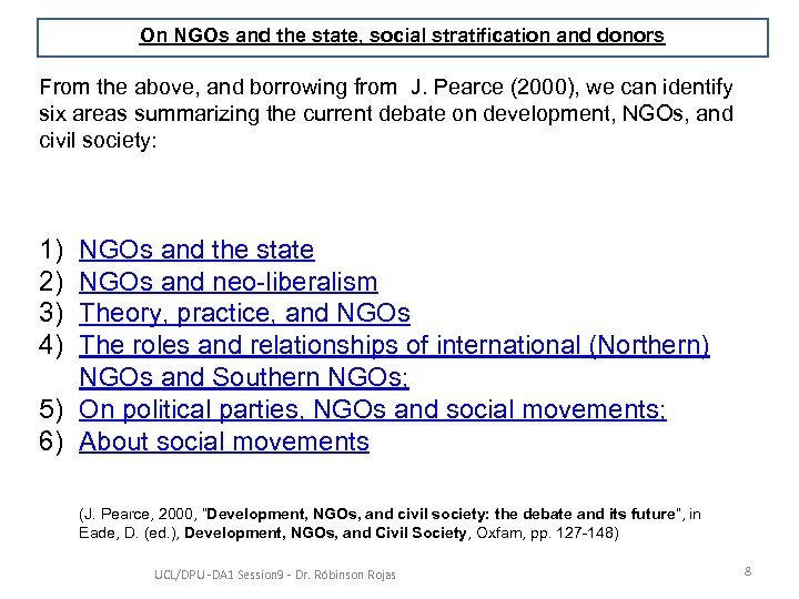 On NGOs and the state, social stratification and donors From the above, and borrowing