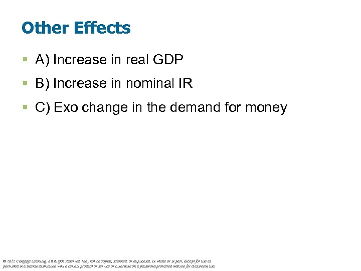 Other Effects § A) Increase in real GDP § B) Increase in nominal IR