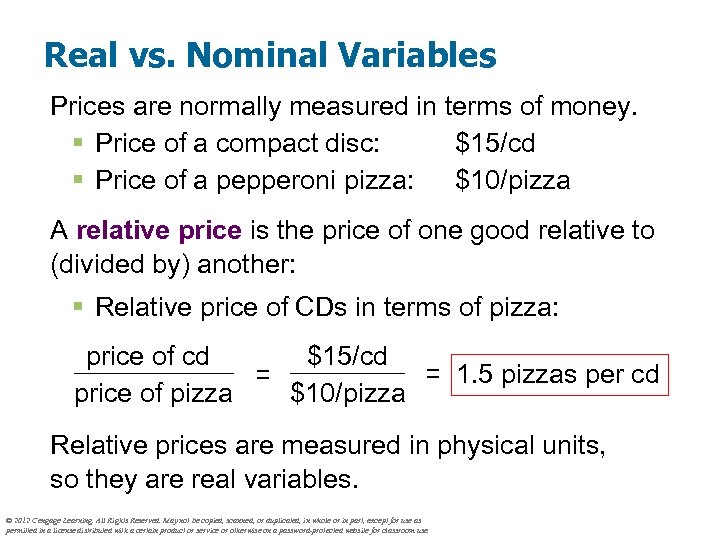 Real vs. Nominal Variables Prices are normally measured in terms of money. § Price