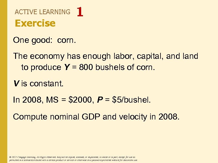 ACTIVE LEARNING Exercise 1 One good: corn. The economy has enough labor, capital, and