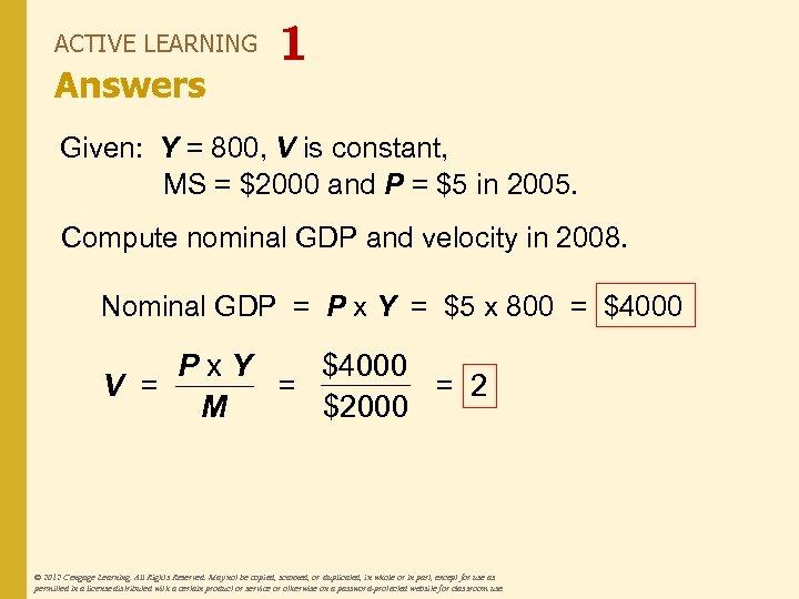 ACTIVE LEARNING Answers 1 Given: Y = 800, V is constant, MS = $2000