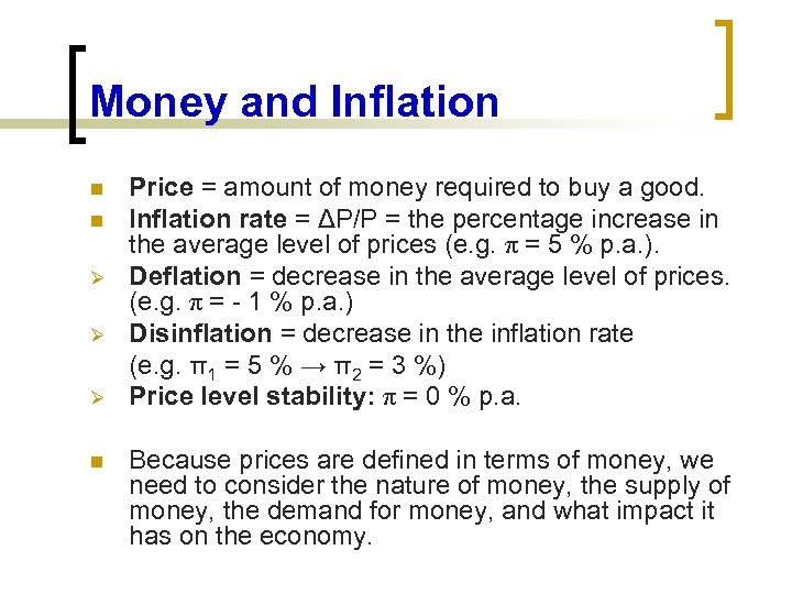 Money and Inflation n n Ø Ø Ø n Price = amount of money