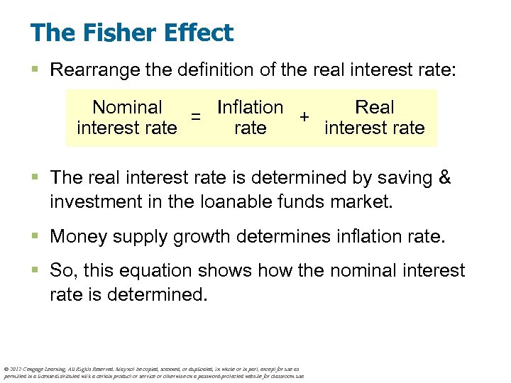 The Fisher Effect § Rearrange the definition of the real interest rate: Nominal Real