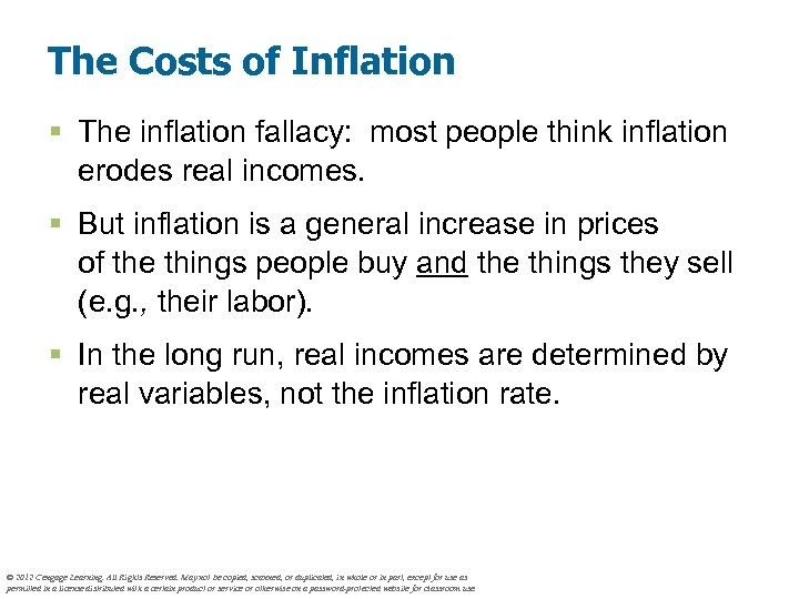 The Costs of Inflation § The inflation fallacy: most people think inflation erodes real