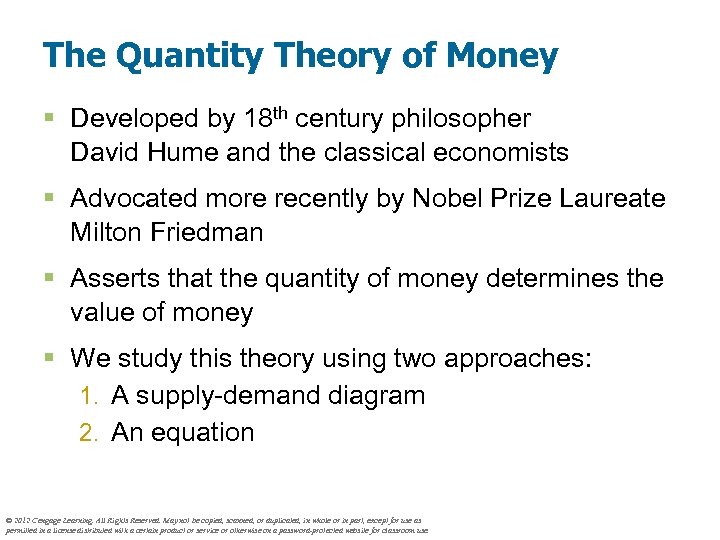 The Quantity Theory of Money § Developed by 18 th century philosopher David Hume