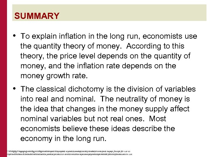 SUMMARY • To explain inflation in the long run, economists use the quantity theory