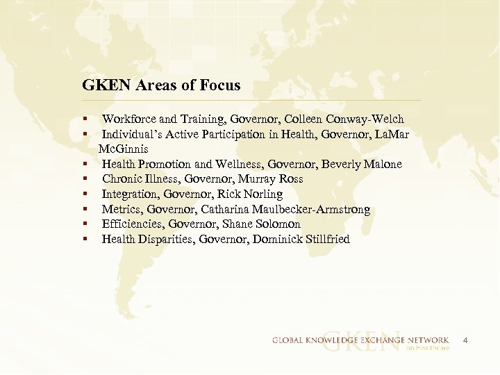 GKEN Areas of Focus § Workforce and Training, Governor, Colleen Conway-Welch § Individual’s Active