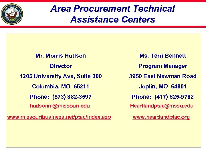 Area Procurement Technical Assistance Centers Mr. Morris Hudson Ms. Terri Bennett Director Program Manager