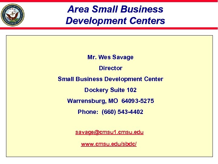 Area Small Business Development Centers Mr. Wes Savage Director Small Business Development Center Dockery