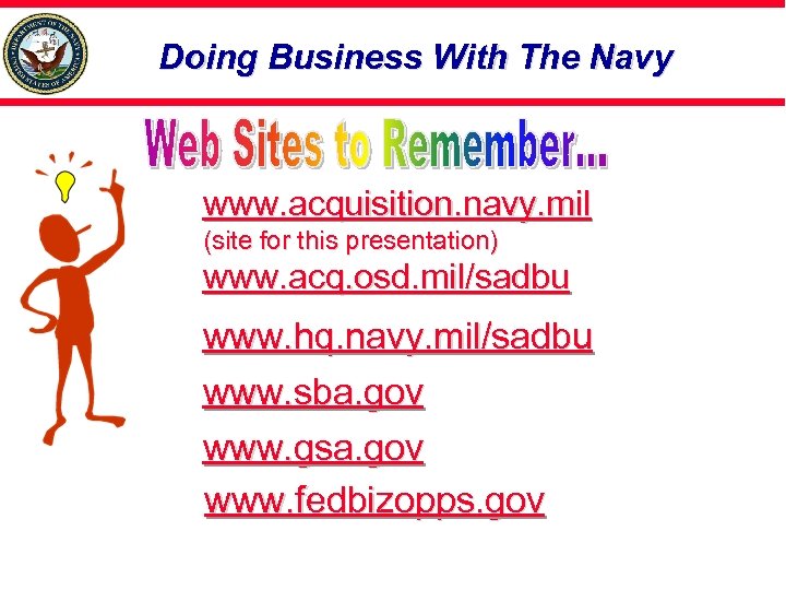 Doing Business With The Navy www. acquisition. navy. mil (site for this presentation) www.
