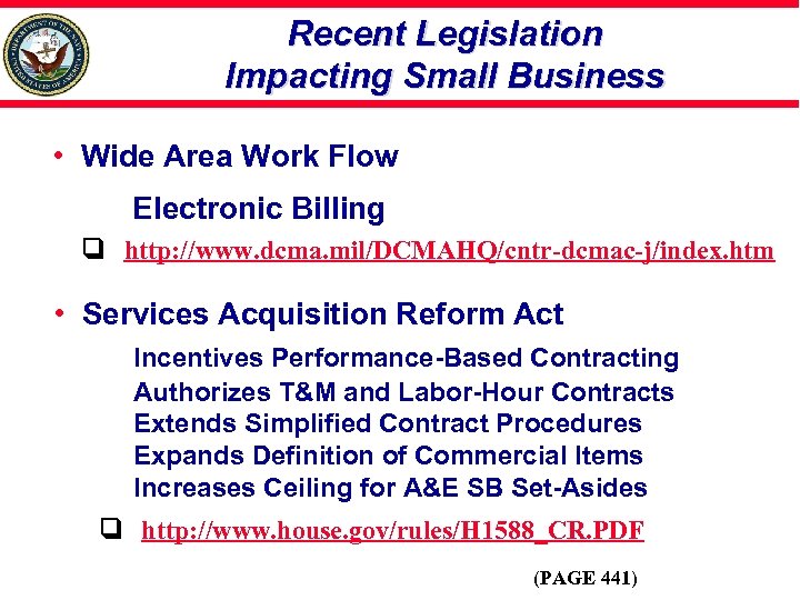 Recent Legislation Impacting Small Business • Wide Area Work Flow Electronic Billing http: //www.