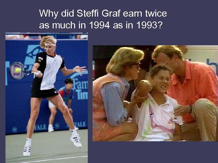 Why did Steffi Graf earn twice as much in 1994 as in 1993? 