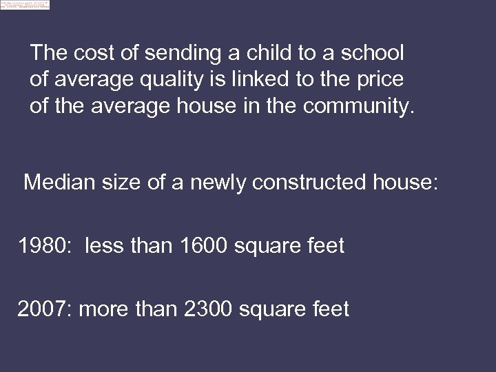 The cost of sending a child to a school of average quality is linked
