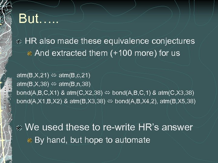 But…. . HR also made these equivalence conjectures And extracted them (+100 more) for