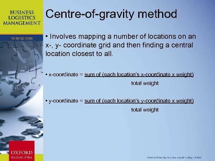 Centre-of-gravity method • Involves mapping a number of locations on an x-, y- coordinate