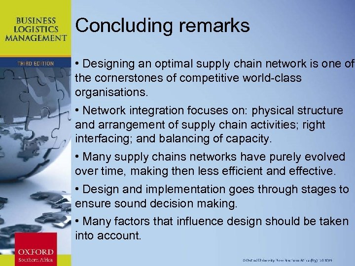 Concluding remarks • Designing an optimal supply chain network is one of the cornerstones