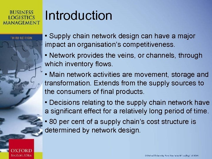 Introduction • Supply chain network design can have a major impact an organisation’s competitiveness.