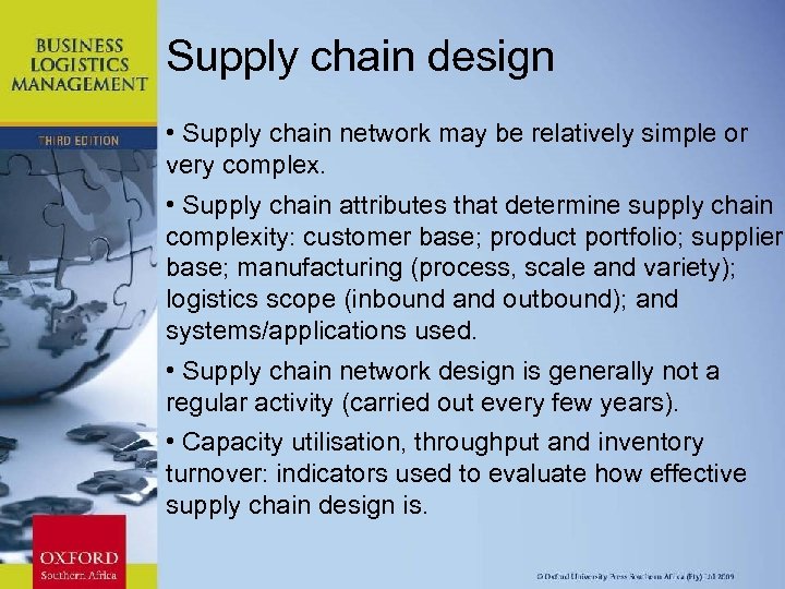Supply chain design • Supply chain network may be relatively simple or very complex.
