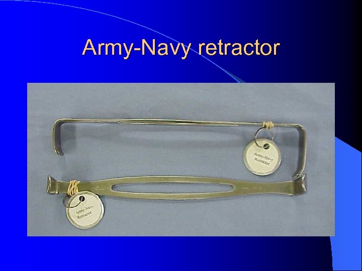 Army-Navy retractor 