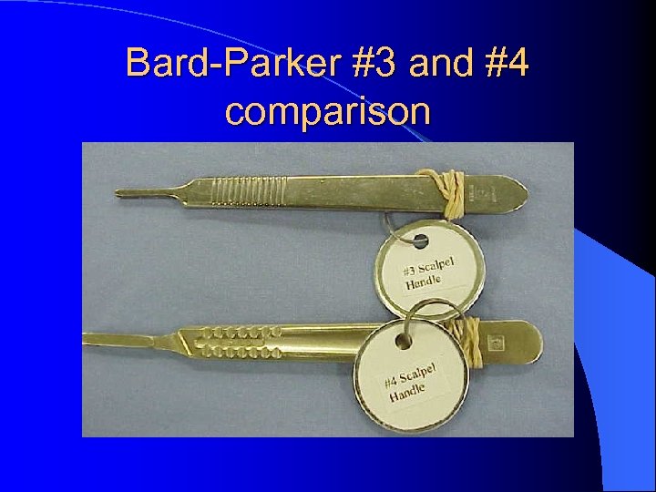 Bard-Parker #3 and #4 comparison 