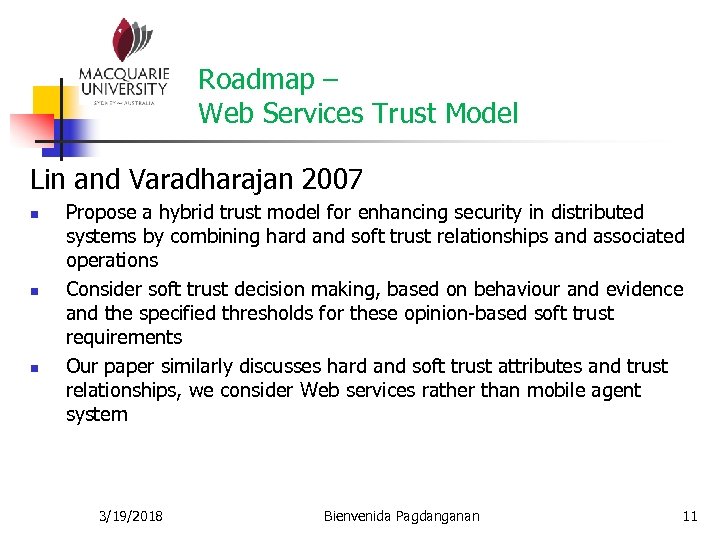 Roadmap – Web Services Trust Model Lin and Varadharajan 2007 n n n Propose