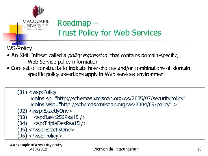 Roadmap – Trust Policy for Web Services WS-Policy • An XML Infoset called a