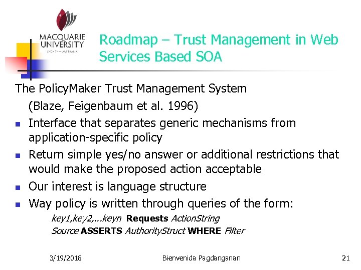 Roadmap – Trust Management in Web Services Based SOA The Policy. Maker Trust Management